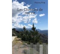 Les Chemins de ma vie: Je me suis parfois trompée et alors ?