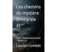 Les chemins du mystère (Intégrale 2): Cycle - Enquête paranormale - Tomes 5 à 7