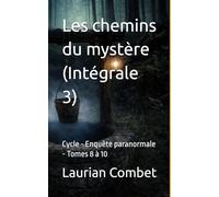Les chemins du mystère (Intégrale 3): Cycle - Enquête paranormale - Tomes 8 à 10