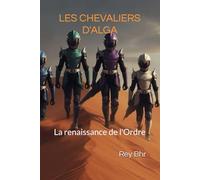 Les Chevaliers d'Alga: La renaissance de l'Ordre