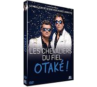 Les Chevaliers du fiel - Otaké !