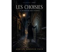 Les Choisies: Le Murmure des pierres