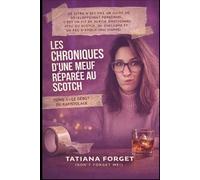 Les Chroniques d’une meuf réparée au scotch: Tome 1 - Le début du rafistolage