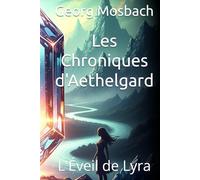 Les Chroniques d'Aethelgard: L'Éveil de Lyra