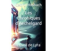 Les Chroniques d'Aethelgard: L'Éveil de Lyra