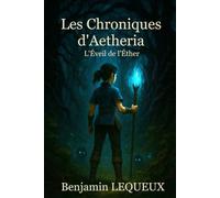 Les Chroniques d'Aetheria: L'Éveil de l'Ether