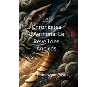 Les Chroniques d'Aethoria: Le Réveil des Anciens