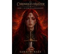 Les Chroniques d'Ahster: Le livre de la renaissance