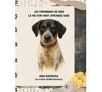 Les Chroniques de Goku La vie d’un chiot (presque) sage
