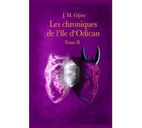Les chroniques de l'île d'Odican: Tome 2