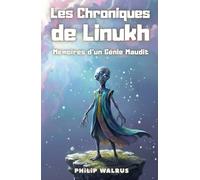 Les Chroniques de Linukh: Mémoires d'un Génie Maudit