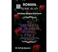 Les Chroniques de Mr Hall de Byzance - TOME 8: Fantasy épique Aventure
