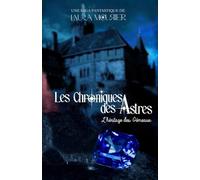 Les chroniques des astres: L'héritage des Gémeaux