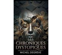 Les Chroniques Dystopiques: Histoires Courtes - Tome 4 (Regards Manuscrits)