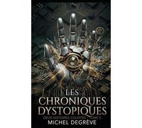 Les Chroniques Dystopiques: Histoires Courtes - Tome 5 (Regards Manuscrits)