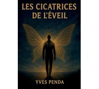 Les cicatrices de l'éveil