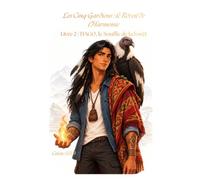 Les Cinq Gardiens : Le Réveil de l'Harmonie: Livre 2 : TIAGO, le Souffle de la Forêt