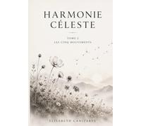 Les Cinq Mouvements (Harmonie Céleste)