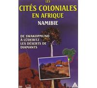 Les Cités coloniales en Afrique : La Namibie