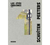 Les cites obscures 1: Intégrale - Livre 1