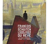 Les Cités obscures - François Schuiten, l'horloger du rêve: NE2014