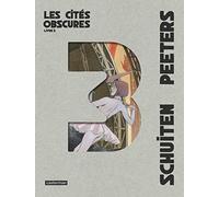 Les cites obscures: Intégrale - Livre 3