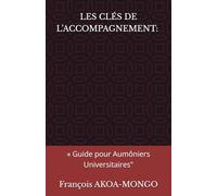 LES CLÉS DE L’ACCOMPAGNEMENT :: « Guide pour Aumôniers Universitaires"