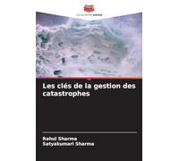 Les clés de la gestion des catastrophes