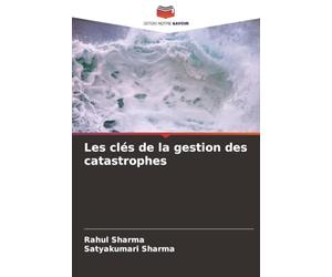 Les clés de la gestion des catastrophes