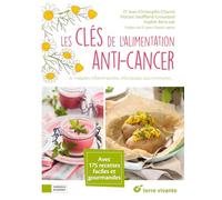 Les clés de l'alimentation anti-cancer et maladies inflammatoires, infectieures, auto-immunes...