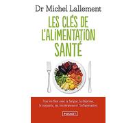 Les clés de l'alimentation santé (Evol - santé/bien-etre)