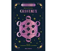 Les Clés de l'ésotérisme - Cristaux: Inclus 7 grandes cartes illustrées