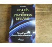 Les clés de l'évolution de l'âme: Portail vers la prochaine dimension