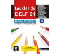Les cles du DELF B1 + audio download: methode de francais