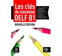 Les cles du DELF B1 Nouvelle edition: Livre de l'eleve + audio download