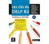 Les cles du DELF - Nouvelle edition: Livre de l'eleve B2 + MP3 telec