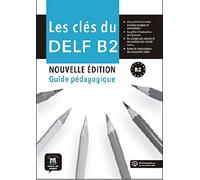 Les cles du DELF - Nouvelle edition: Livre du professeur B2 + MP3 (2021 ed.)