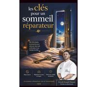 LES CLES POUR UN SOMMEIL REPARATEUR: Vous dormez, mais récupérez-vous vraiment ? (PROTOCOLE CARE 360)