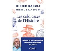 Les cold-cases de l'histoire - Quand la microbiologie révèle les mystères du passé