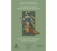 Les collections des arts du spectacle et leur traitement- Performing Arts Collections and Their Treatment : Congres de Rome SIBMAS (2002)- SIBMAS Congress in Rome (2002)