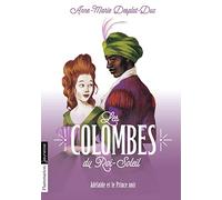 Les Colombes du Roi-Soleil 10/Adelaide et le Prince noir