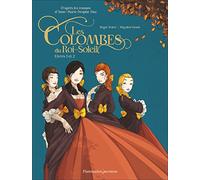 Les Colombes du Roi-Soleil en BD: Livres 1 et 2