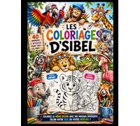 les coloriages dsibel: les animaux rigolos (collection enfants)