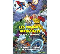 Les Combats Impossibles - Qui sera le vainqueur ?: 14 combats imaginaires avec des champions légendaires (Regards d'enfants)