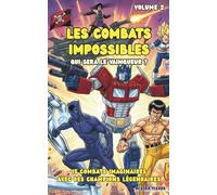 Les Combats Impossibles - Qui sera le vainqueur ? Volume 2: 15 combats imaginaires avec des champions légendaires (Regards d'enfants)