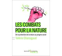 Les combats pour la nature: DE LA PROTECTION DE LA NATURE AU PROGRÈS SOCIAL