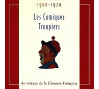 Les Comiques Troupiers: 1900-1920 - ANTHOLOGIE De La CHANSON FRANCAISE