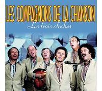 Les Compagnons De La Chanson - Les Trois Cloches