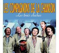 Les Compagnons de la Chanson Les Trois Cloches (CD)