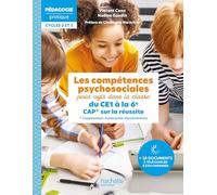 Les compétences psychosociales pour agir dans la u CE1 à la 6e. CAP* sur la réussite Ed 2026: Coopération-Autonomie-Persévérance